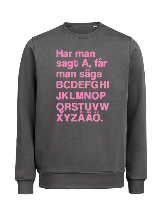 Har man sagt A Sweatshirt